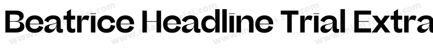 Beatrice Headline Trial Extrabold字体转换